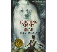 Touching Spirit Bear: A Powerful Coming-of-Age Story About Anger, Justice, and Redemption in a Divided Community