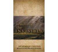 Touching the Invisible Grubb, Norman (Auteur)