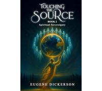 Touching the Source: Book 2 Spiritual Sovereignty