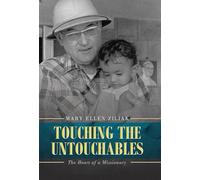 Touching the Untouchables: The Heart of a Missionary