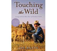 Touching the Wild: Living with the Mule Deer of Deadman Gulch
