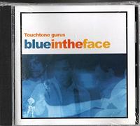 Touchtone Gurus - Blue in The Face [Import]