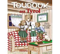 Toudouk au Tyrol - Arnaud De Garilhe - Triomphe Eds Du - broché - Album jeunesse dès 3 ans