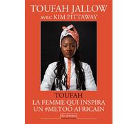 Toufah La femme qui inspira un #MeToo africain - Anna Gibson - Des Femmes - Antoinette Fouque - broché - Témoignage