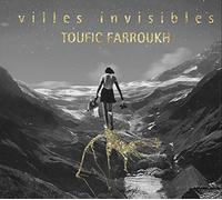 Toufic Farroukh - Villes Invisibles
