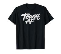 Tough AF Bold Distressed Text Strong Resilient Citation T-Shirt