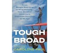 Tough Broad by Caroline Paul Caroline Paul (Auteur)