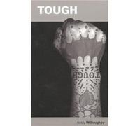 Tough by Andy Willoughby Willoughby, Andy (Auteur)
