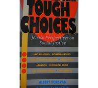 Tough Choices: Jewish Perspectives on Social Justice by Albert and David Saperstein VORSPAN (1992-05-03)