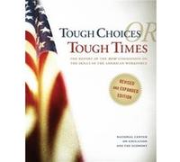 Tough Choices or Tough Times by National Center on Education and the Economy National Center on Education and the Eco (Auteur)