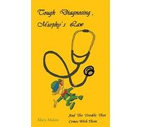 Tough Diagnosing, Murphy's Law, And The Trouble That Comes With Them