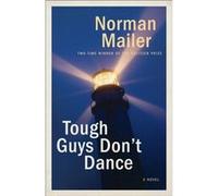 Tough Guys Dont Dance by Norman Mailer Norman Mailer (Auteur)