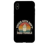 Tough Guys Don't Need Tonsils Post-Surgery Recovery |- Coque pour iPhone XS Max