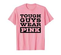 Tough Guys Wear Pink T-Shirt