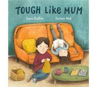 Tough Like Mum by Carmen Mok Carmen Mok (Auteur)