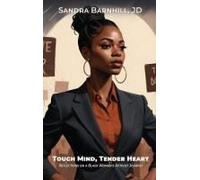 Tough Mind, Tender Heart: Reflections On A Black Woman's Activist Journey