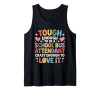 Tough School Bus Attendant Crazy Enough to Love It - Débardeur