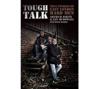 Tough Talk: True Stories of East London Hard Men (Studies in Christian History and Thought) - [Version Originale] Arthur White & Ian Mcdowall With Millie Murray (Auteur)
