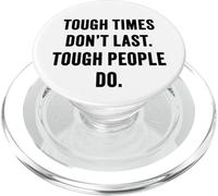 Tough Times Don't Last: Positive Inspiration Life Motivation PopSockets PopGrip pour MagSafe