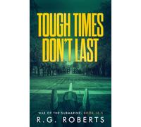 Tough Times Don't Last: War of the Submarine: Book 10.5