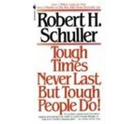 Tough Times Never Last, but Tough People Do! Robert Schuller (Auteur)