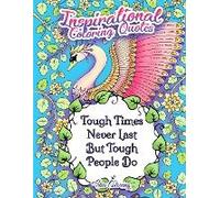 Tough Times Never Last Tough People Do Inspirational Coloring Quotes