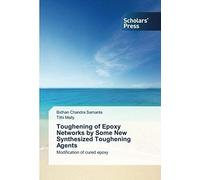 Toughening Of Epoxy Networks By Some New Synthesized Toughening Agents