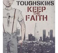 Toughskins - Keep The Faith [Import]