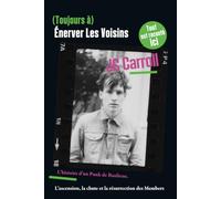 (Toujours à) Énerver Les Voisins: l'histoire du punk de banlieue