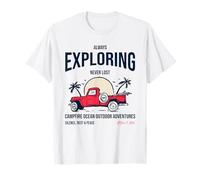 Toujours à la découverte d'un feu de Camp jamais Perdu, Une Aventure en Plein air en mer T-Shirt