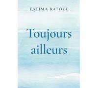 Toujours ailleurs