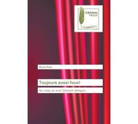 Toujours aussi fous! - Marina Pesic - Muse Editions - broché - Roman