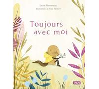 Laura Romanazzi – Toujours avec moi – Album jeunesse – Cartonné