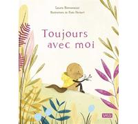 Laura Romanazzi – Toujours avec moi – Album jeunesse – Cartonné