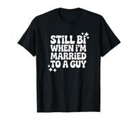 Toujours bi Quand Je suis mariée à Un mec - Bisexual Pride T-Shirt
