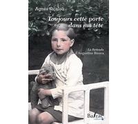 Toujours cette porte dans ma tête: La Retirada d'Augustine Biosca