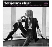 Divers artistes – Toujours Chic: More French Girl Singers of the 1960s – Vinyle