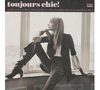 Toujours Chic: More French Girl Singers of 1960s - Toujours Chic: More French Girl Singers of 1960S