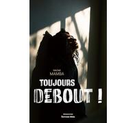 Toujours debout !