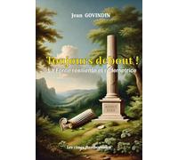 Toujours debout !: La Force résiliente et rédemptrice