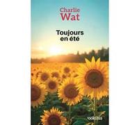 Toujours en été Charlie Wat (Auteur)