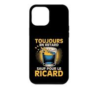 Toujours en Retard sauf pour Le Ricard Humour Apéro Pastis Coque pour iPhone 12 Pro Max