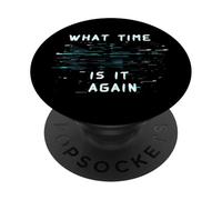 Toujours en Retard What Time is It Again PopSockets PopGrip Adhésif