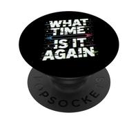 Toujours en Retard What Time is It Again PopSockets PopGrip Adhésif