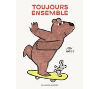 Jon Agee – Toujours ensemble – Cartonné – Gallimard Jeunesse
