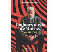 Toujours envie de Maroc, MALGRÉ TOUT