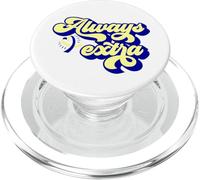 Toujours Extra ! Always Extra la trisomie 21 Meme PopSockets PopGrip pour MagSafe