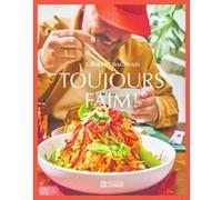 Toujours faim ! Laurent Dagenais (Auteur)