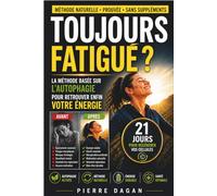 TOUJOURS FATIGUÉ ?: La méthode basée sur l’autophagie pour retrouver enfin votre énergie
