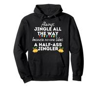 Toujours Jingle Tout Le Chemin. Personne n'aime Un Demi-Cul Jingler. Sweat à Capuche